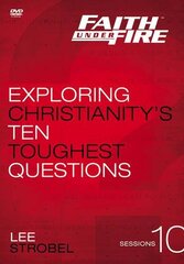 Exploring Christianity's Ten Toughest Questions: 10 Sessions