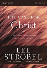 The Case for Christ Bible Study Guide Revised Edition