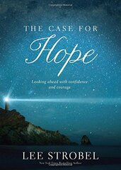 The Case for Hope: Looking Ahead With Confidence and Courage