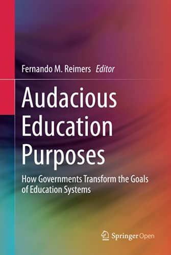 Audacious Education Purposes: How Governments Transform the Goals of Education Systems